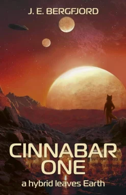 Jan Erik Bergfjord Cinnabar One: A hybrid leaves Earth* Science Fiction