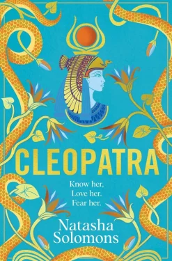 Natasha Solomons Historie^Cleopatra: The captivating new retelling of the story of the legendary Egyptian queen. Meet the real woman behind the myth