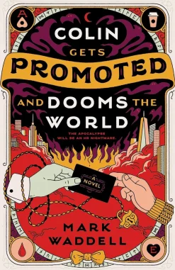 Mark Waddell Colin Gets Promoted and Dooms the World* Lgbtq+|Fantasy