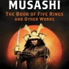 Alexander Bennett Complete Musashi: The Book of Five Rings and Other Works: Definitive New Translations of the Writings of Miyamoto Musashi - Japan's Greatest Samurai!* Filosofi & Livsstil