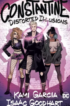 Isaac Goodhart Barn & Unge^Constantine: Distorted Illusions