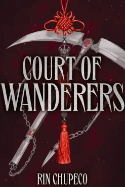 Rin Chupeco Kropp, Sinn, & Sjel|Lgbtq+^Court of Wanderers: the highly anticipated sequel to the action-packed dark fantasy SILVER UNDER NIGHTFALL!