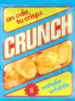 Natalie Whittle Kokebøker^Crunch: An Ode to Crisps