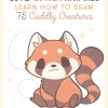 Phoebe Im Tegnebøker^Cute Chibi Animals: Learn How to Draw 75 Cuddly Creatures: Volume 3