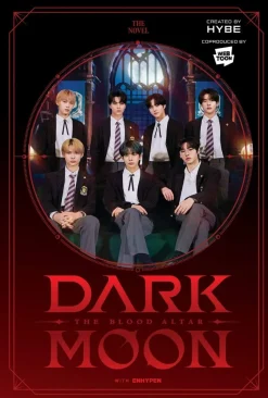 Enhypen Kommer Snart^DARK MOON: THE BLOOD ALTAR (novel) Novel