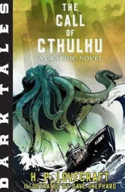 Dave Shephard Dark Tales: The Call of Cthulhu: A Graphic Novel* H. P. Lovecraft