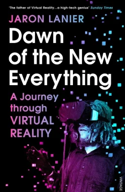 Jaron Lanier Filosofi & Livsstil|Biografier^Dawn of the New Everything: A Journey Through Virtual Reality
