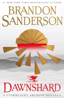 Brandon Sanderson Dawnshard: A Stormlight Archive novella* Brandon Sanderson