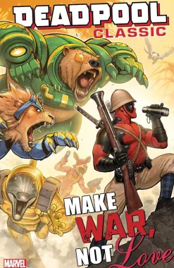 Nick Giovannetti Deadpool Classic Vol. 19: Make War, Not Love* Deadpool