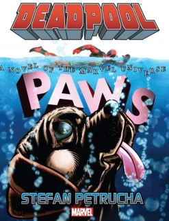 Stefan Petrucha Deadpool^Deadpool: Paws Prose Novel