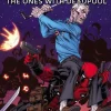 Gerry Duggan Deadpool: The Ones With Deadpool* Deadpool