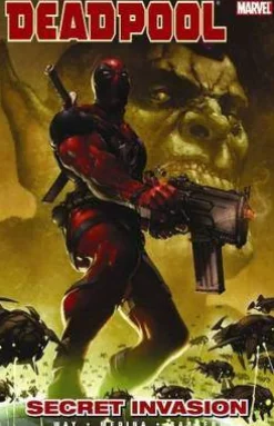 Daniel Way Deadpool Vol.1: Secret Invasion* Deadpool