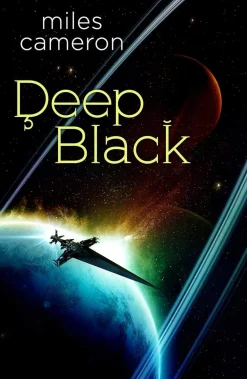Miles Cameron Deep Black* Science Fiction