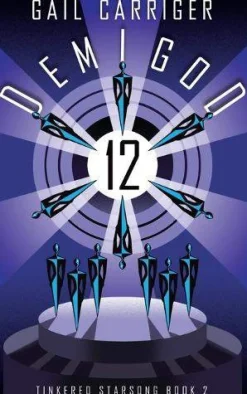 Gail Carriger Barn & Ungdom|Science Fiction^Demigod 12: Tinkered Starsong Book 2