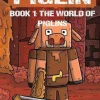 Mark Mulle Diary of a Piglin Book 1: The World of Piglins* Barn & Ungdom