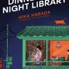 Hika Harada Dinner at the Night Library: The perfect next comfort read for lovers of Japanese fiction* Romantikk