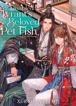 Xue Shan Fei Hu Disabled Tyrants Beloved Pet Fish Vol. 04 Novel* Light Novels