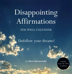 Dave Tarnowski Kalendere^Disappointing Affirmations 2026 Wall Calendar