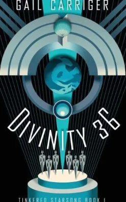 Gail Carriger Science Fiction|Lgbtq+^Divinity 36: Tinkered Starsong Book 1