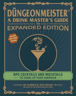 Jef Aldrich Kokebøker^Düngeonmeister: The Expanded Edition: RPG Cocktails and Mocktails to Shake Up Your Campaign