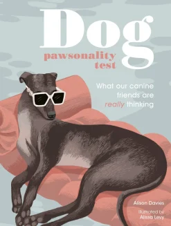 Alison Davies Dog Pawsonality Test: What our canine friends are really thinking* Humor