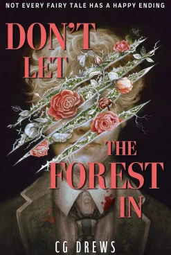Cg Drews Don't Let The Forest In: A dangerously addictive queer YA horror and dark academia romance* Lgbtq+|Grøssere