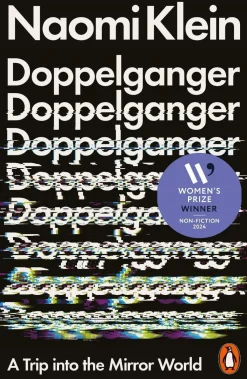 Naomi Klein Filosofi & Livsstil^Doppelganger: A Trip Into the Mirror World