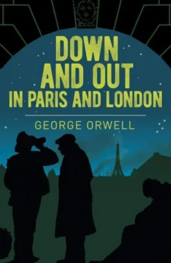 George Orwell Biografier^Down and Out in Paris and London