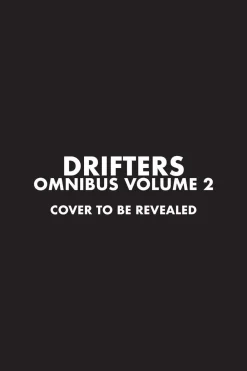Kohta Hirano Science Fiction^Drifters Omnibus Vol. 02