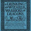 Pamela Wiznitzer Drinking with Wizards, Warriors and Dragons: 85 unofficial drink recipes inspired by The Lord of the Rings, A Court of Thorns and Roses, The Stormlight Archive and other fantasy favorites* Kokebøker