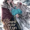 Tohru Himuka Fantasy^Eccentric Doctor of Moon Flower Kingdom Vol. 10