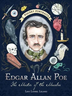 Levi Lionel Leland Biografier^Edgar Allan Poe: The Master of the Macabre