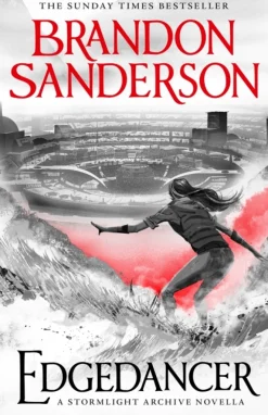 Brandon Sanderson Brandon Sanderson^Edgedancer: A Stormlight Archive Novella