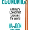 Ha-Joon Chang Filosofi & Livsstil^Edible Economics: A Hungry Economist Explains the World