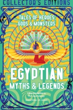 J.K. Jackson Egyptian Myths & Legends: Tales of Heroes, Gods & Monsters* Kropp, Sinn, & Sjel