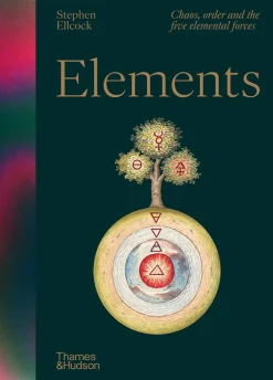 Stephen Ellcock Teknikk & Vitenskap|Kropp, Sinn, & Sjel^Elements: Chaos, order and the five elemental forces
