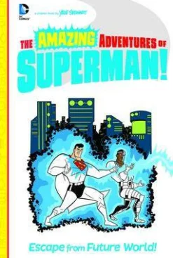 Yale Stewart Escape from Future World* Superman