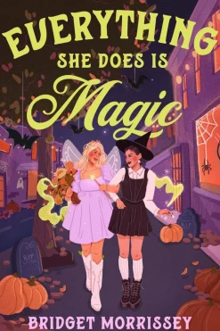 Bridget Morrissey Everything She Does Is Magic* Romantikk|Lgbtq+