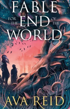 Ava Reid Lgbtq+^Fable For the End of the World