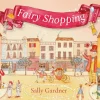 Sally Gardner Fairy Shopping: A beautiful gift book from the award-winning author of I, Coriander* Barn & Ungdom