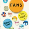 Michael Bond Teknikk & Vitenskap^Fans: A Journey Into the Psychology of Belonging