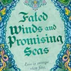 Rose Black Fated Winds and Promising Seas: A tender-hearted tale of forging fates, fantastic creatures, and found family* Lgbtq+