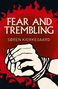 Søren Kierkegard Filosofi & Livsstil^Fear and Trembling