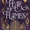 Olivia Rose Darling Fear the Flames: Fourth Wing meets Game of Thrones in your next dragon-filled romantasy obsession* Kropp, Sinn, & Sjel