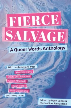 Adi Novak Fierce Salvage: A Queer Words Anthology* Lgbtq+