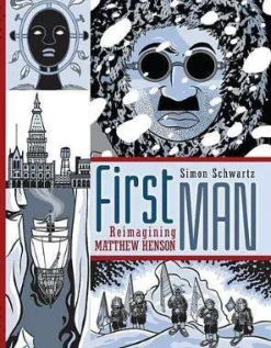 Simon Schwartz First Man: Reimagining Matthew Henson* Biografier