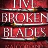 Mai Corland Five Broken Blades: Discover the instant Sunday Times bestselling adventure fantasy debut taking the world by storm* Historie