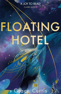 Grace Curtis Lgbtq+^Floating Hotel: found family, mystery and a once-grand hotel collide in space in this charming, addictive tale