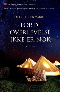 Emily St. John Mandel Bøker På Norsk^Fordi overlevelse ikke er nok