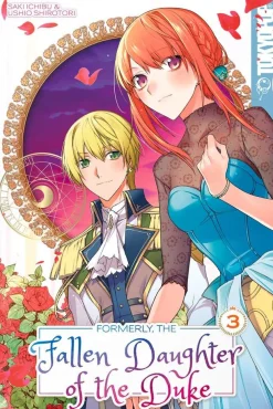 Saki Ichibu Formerly, the Fallen Daughter of the Duke, Vol. 3* Isekai